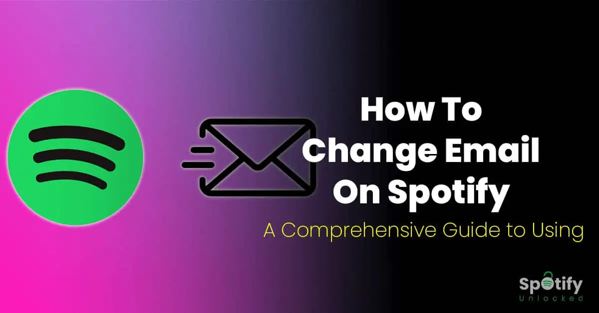 How To Change Spotify Email