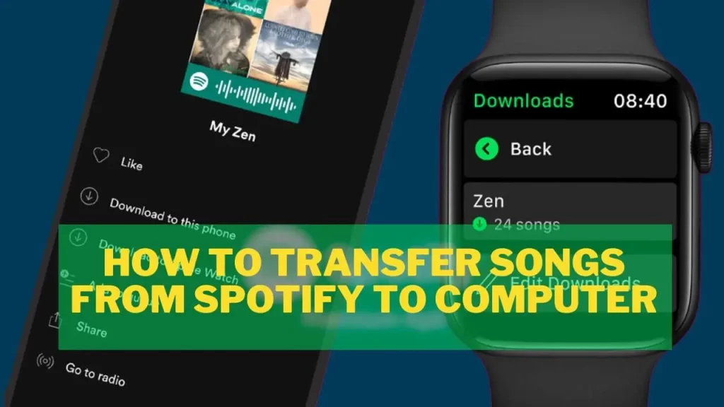 How to transfer songs from Spotify to computer