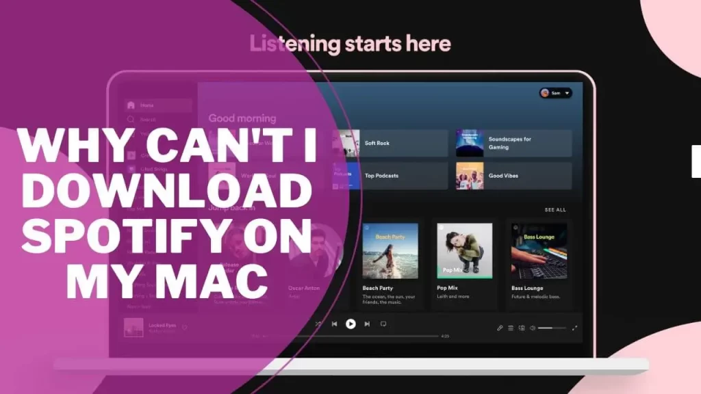 Why Can't I Download Spotify On My Mac