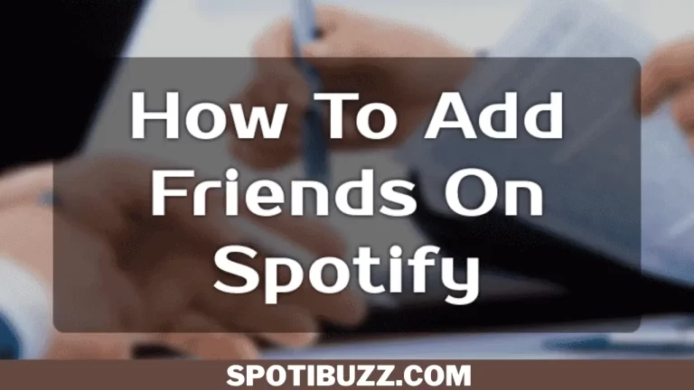 How To Add Friends On Spotify: Spice Up Your Music Streaming