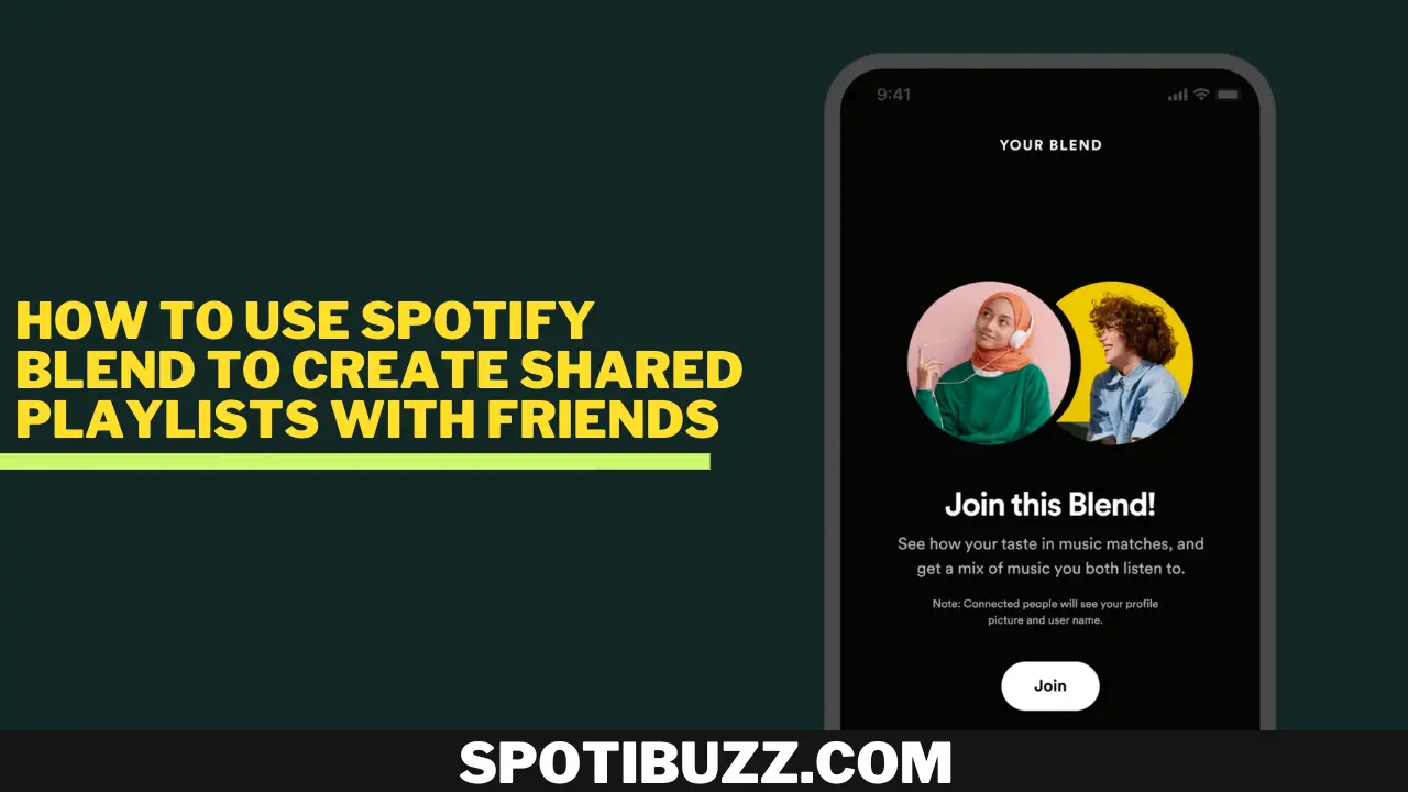How to Use Spotify Blend to Create Shared Playlists with Friends